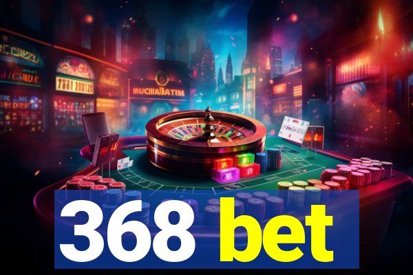 368 bet